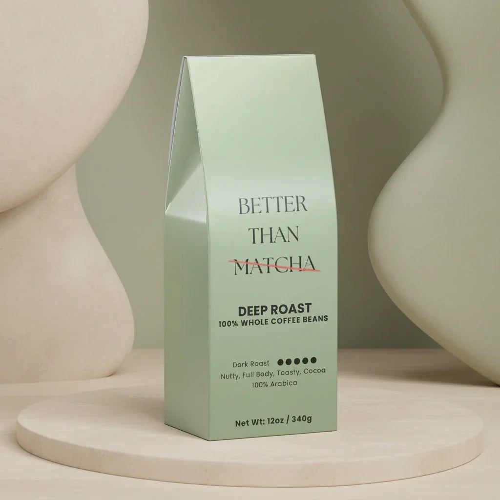 Deep Roast Not Matcha (Dark Roast Coffee)